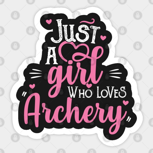 Just A Girl Who Loves Archery - Woman Archer Gift product Sticker by theodoros20